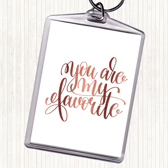 Rose Gold You Are My Favourite Quote Bag Tag Keychain Keyring