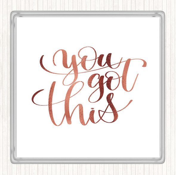 Rose Gold You Got This Swirl Quote Drinks Mat Coaster