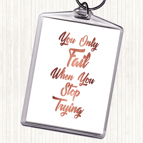 Rose Gold You Only Fail Quote Bag Tag Keychain Keyring