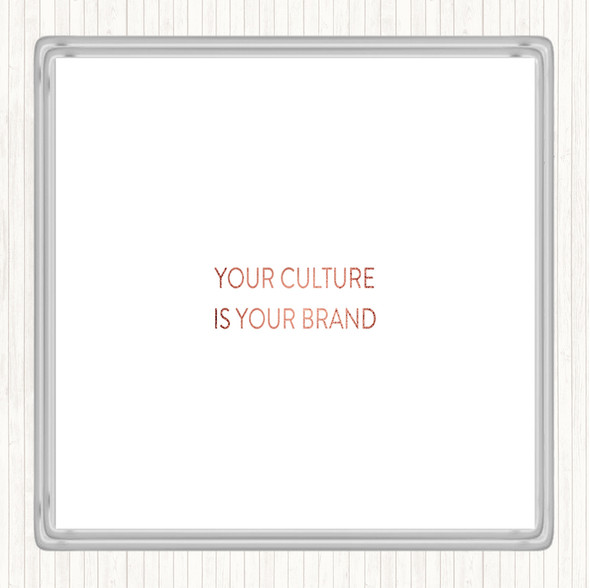 Rose Gold Your Culture Is Your Brand Quote Drinks Mat Coaster