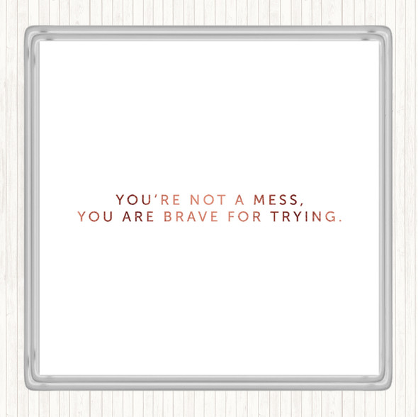 Rose Gold Your Not A Mess Quote Drinks Mat Coaster