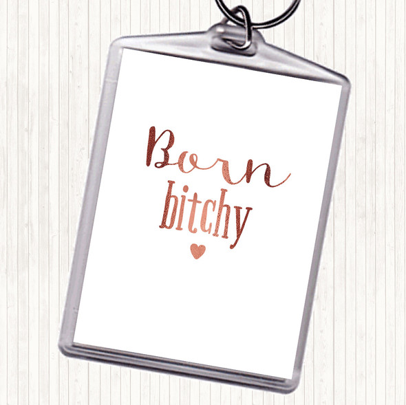 Rose Gold Born Bitchy Quote Bag Tag Keychain Keyring