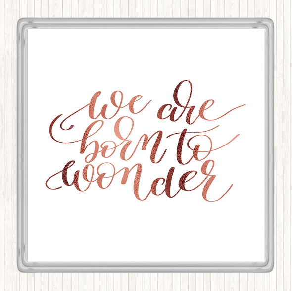 Rose Gold Born To Wonder Quote Drinks Mat Coaster