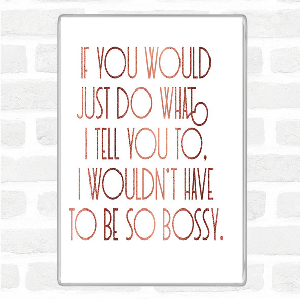 Rose Gold Bossy Quote Jumbo Fridge Magnet