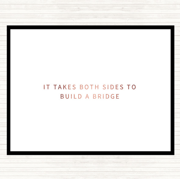 Rose Gold Both Sides To Build A Bridge Quote Mouse Mat Pad