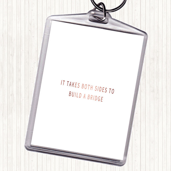 Rose Gold Both Sides To Build A Bridge Quote Bag Tag Keychain Keyring
