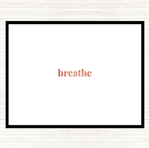 Rose Gold Breathe Quote Mouse Mat Pad