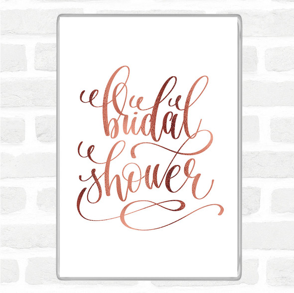 Rose Gold Bridal Shower Quote Jumbo Fridge Magnet