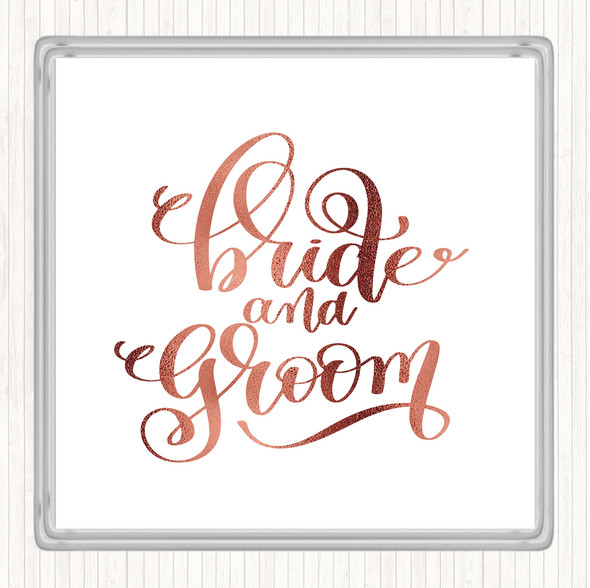 Rose Gold Bride & Groom Quote Drinks Mat Coaster