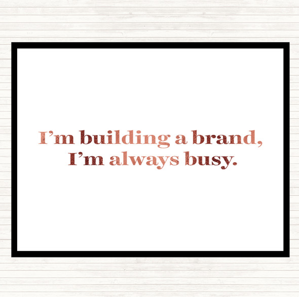Rose Gold Building A Brand Quote Dinner Table Placemat