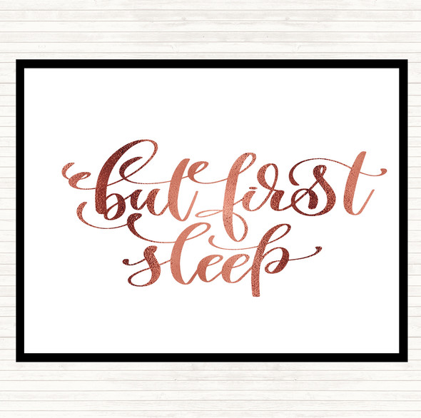 Rose Gold But First Sleep Quote Dinner Table Placemat