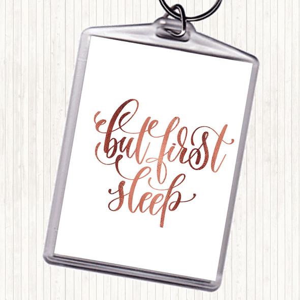 Rose Gold But First Sleep Quote Bag Tag Keychain Keyring