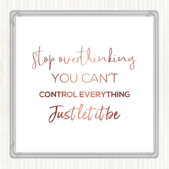 Rose Gold Cant Control Everything Quote Drinks Mat Coaster