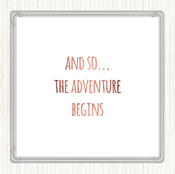 Rose Gold Adventure Begins Quote Drinks Mat Coaster