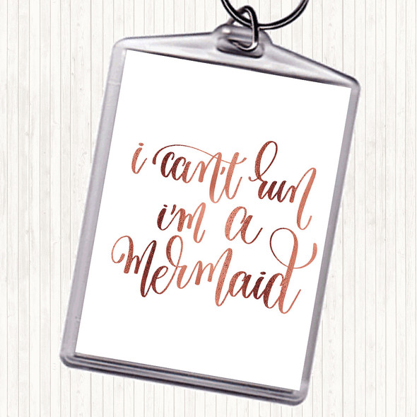 Rose Gold Cant Run I'm Mermaid Quote Bag Tag Keychain Keyring