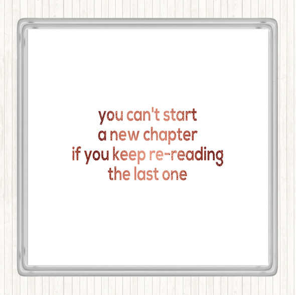 Rose Gold Cant Start A New Chapter Quote Drinks Mat Coaster