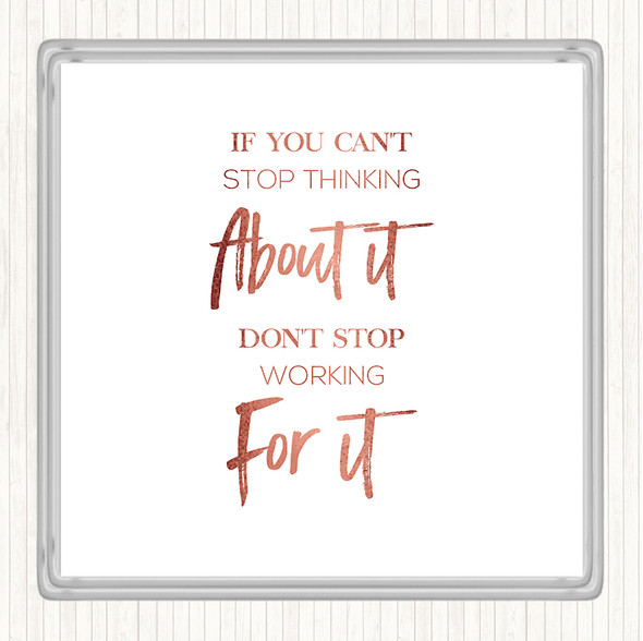 Rose Gold Cant Stop Thinking Quote Drinks Mat Coaster