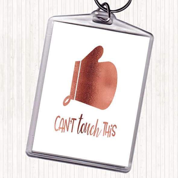 Rose Gold Can't Touch This Quote Bag Tag Keychain Keyring