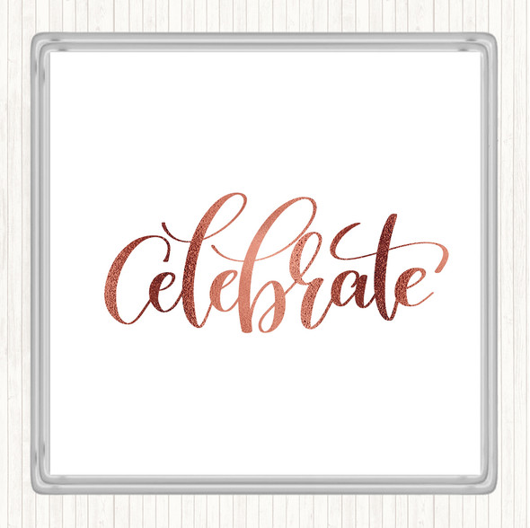 Rose Gold Celebrate Swirl Quote Drinks Mat Coaster