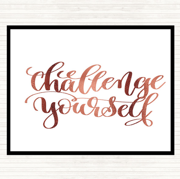 Rose Gold Challenge Yourself Quote Dinner Table Placemat