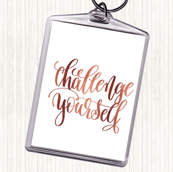 Rose Gold Challenge Yourself Quote Bag Tag Keychain Keyring