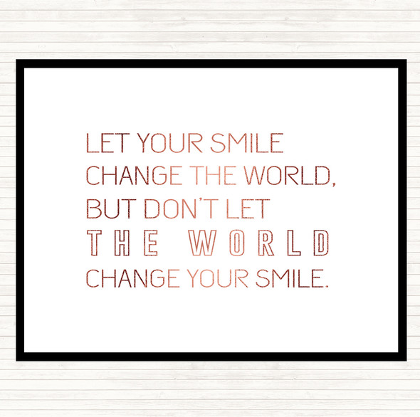 Rose Gold Change Your Smile Quote Dinner Table Placemat