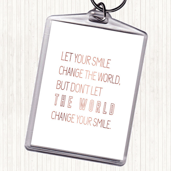 Rose Gold Change Your Smile Quote Bag Tag Keychain Keyring