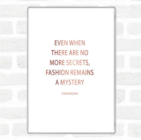 Rose Gold Christian Dior Fashion A Mystery Quote Jumbo Fridge Magnet