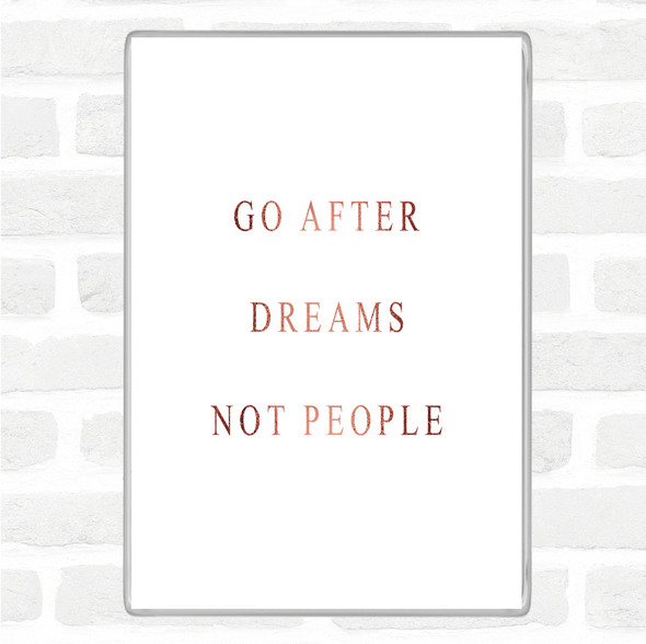 Rose Gold After Dreams Not People Quote Jumbo Fridge Magnet