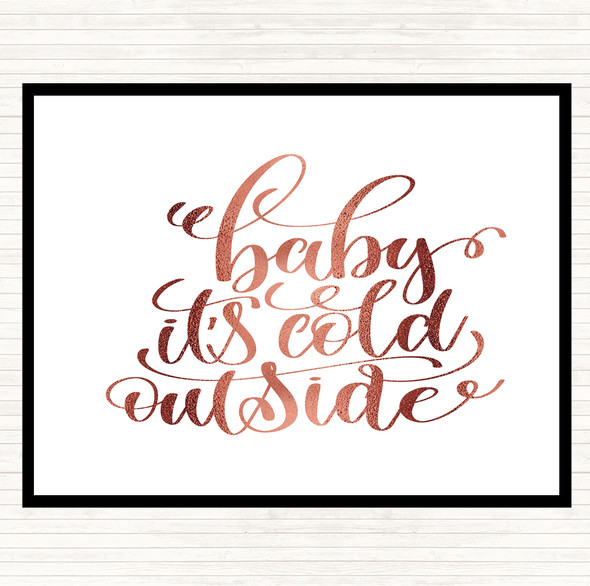 Rose Gold Christmas Baby Its Cold Outside Quote Mouse Mat Pad