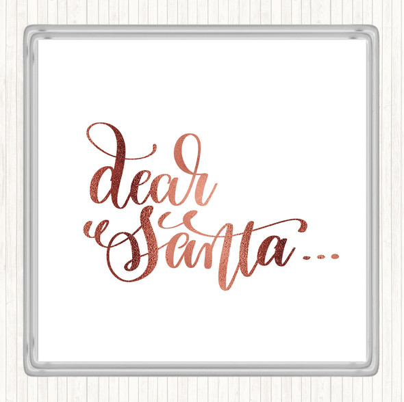 Rose Gold Christmas Dear Santa Quote Drinks Mat Coaster