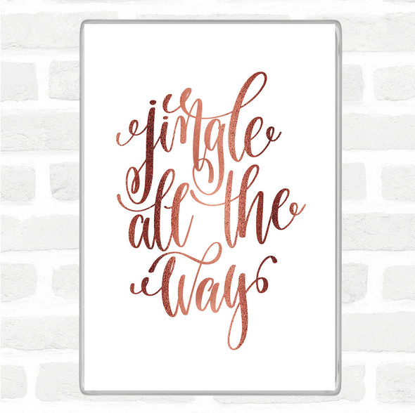 Rose Gold Christmas Jingle All The Way Quote Jumbo Fridge Magnet