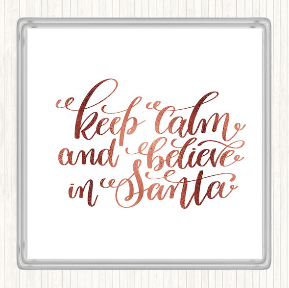 Rose Gold Christmas Keep Calm Believe Santa Quote Drinks Mat Coaster