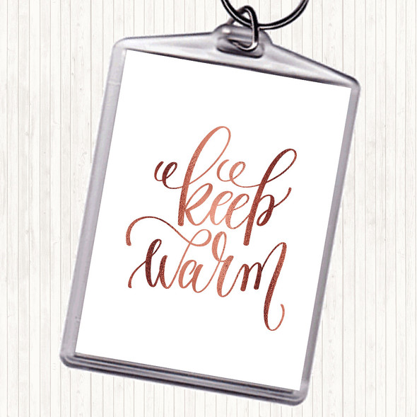 Rose Gold Christmas Keep Warm Quote Bag Tag Keychain Keyring