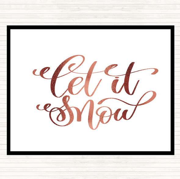 Rose Gold Christmas Let It Snow Quote Dinner Table Placemat