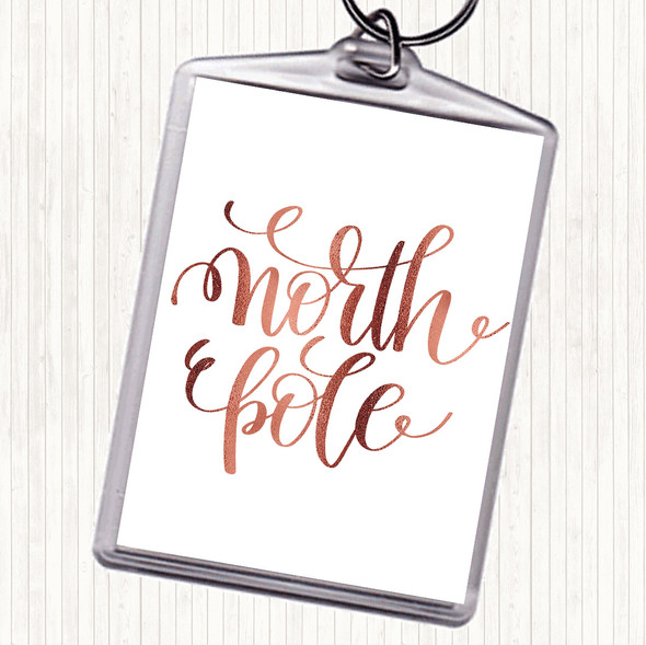 Rose Gold Christmas North Pole Quote Bag Tag Keychain Keyring