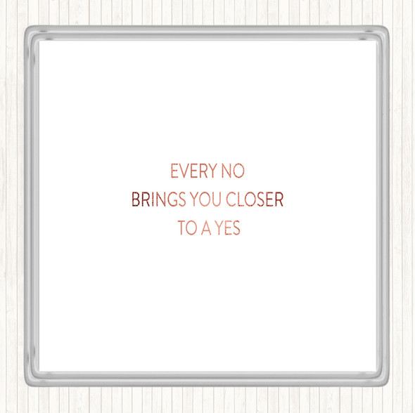 Rose Gold Closer To Yes Quote Drinks Mat Coaster