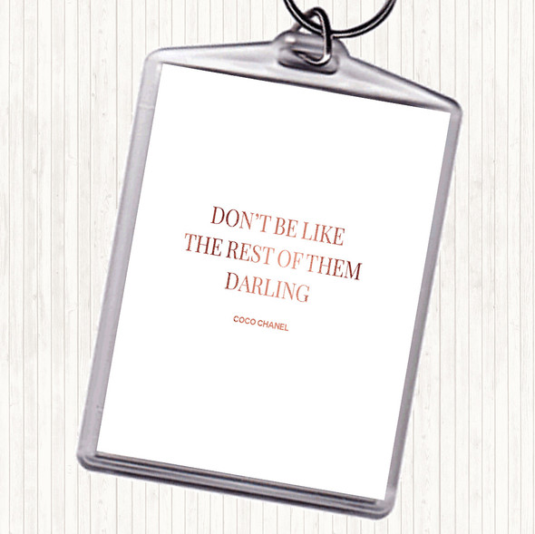 Rose Gold Coco Chanel Don't Be Like The Rest Of Them Quote Bag Tag Keychain Keyring
