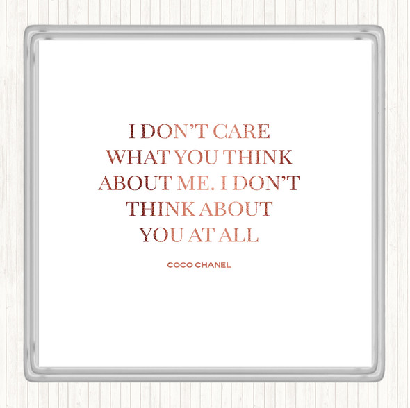 Rose Gold Coco Chanel I Don't Care What You Think Quote Drinks Mat Coaster