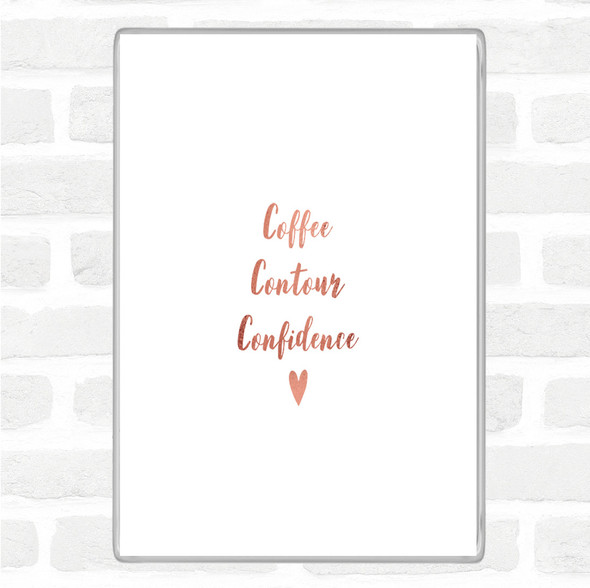 Rose Gold Coffee Contour Confidence Quote Jumbo Fridge Magnet