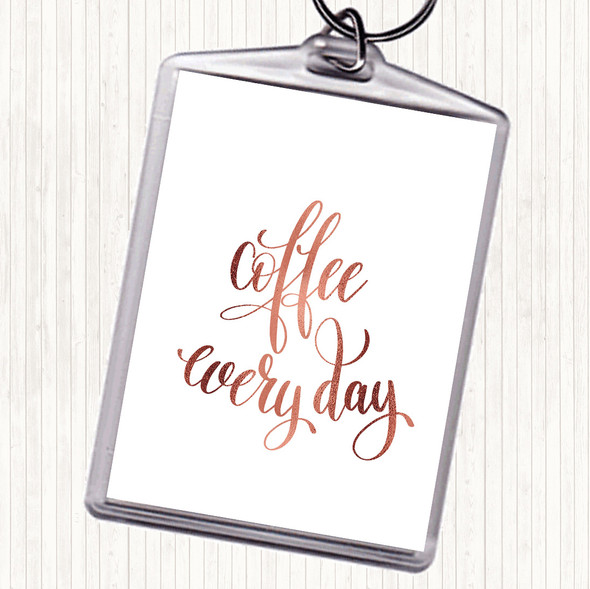 Rose Gold Coffee Everyday Quote Bag Tag Keychain Keyring