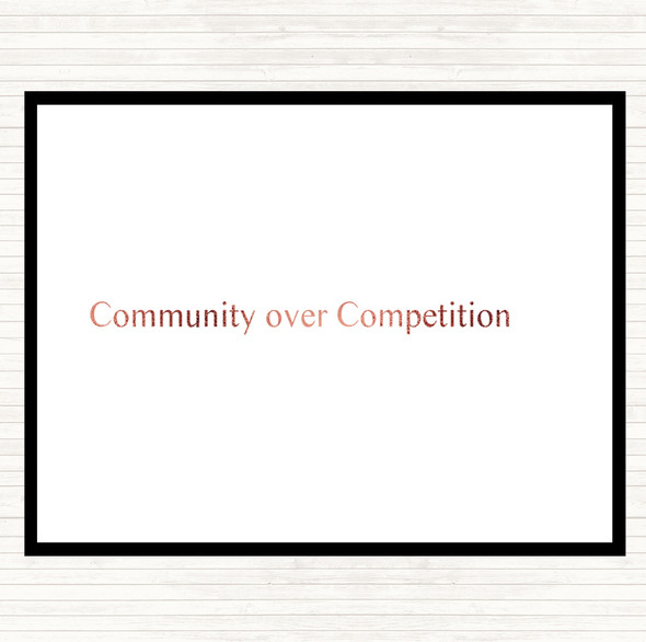 Rose Gold Community Over Competition Quote Dinner Table Placemat