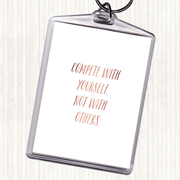 Rose Gold Compete With Yourself Quote Bag Tag Keychain Keyring