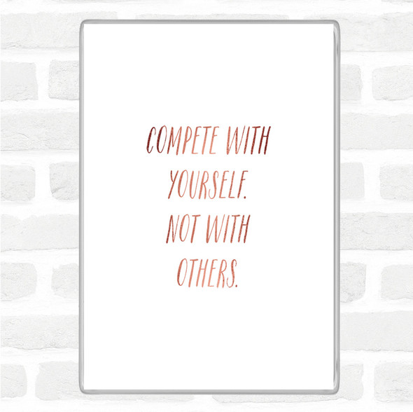 Rose Gold Compete With Yourself Quote Jumbo Fridge Magnet
