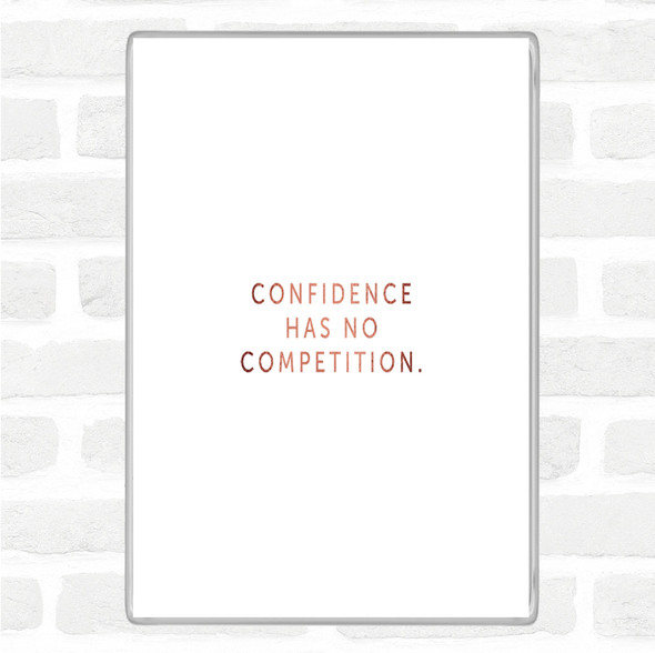 Rose Gold Confidence Has No Competition Quote Jumbo Fridge Magnet