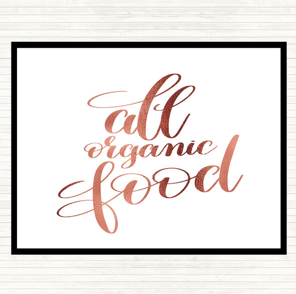 Rose Gold All Organic Food Quote Dinner Table Placemat