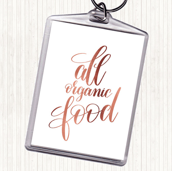 Rose Gold All Organic Food Quote Bag Tag Keychain Keyring