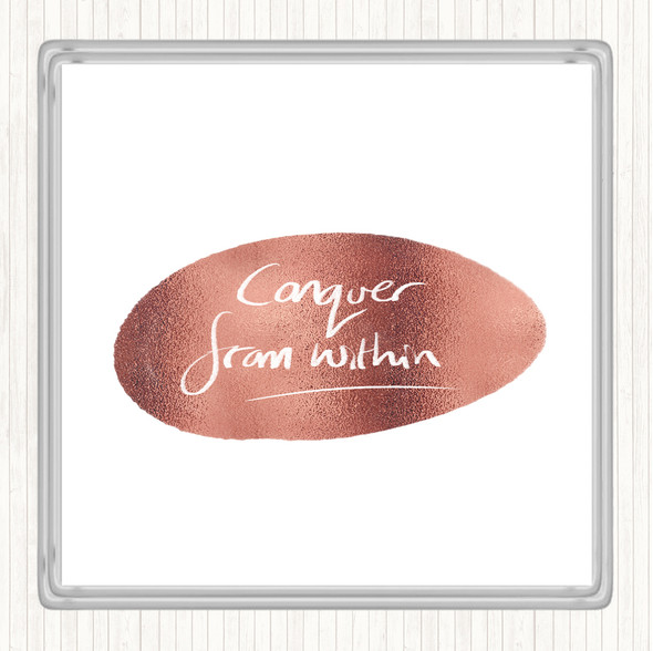 Rose Gold Conquer From Within Quote Drinks Mat Coaster