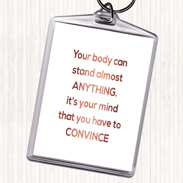 Rose Gold Convince Your Mind Quote Bag Tag Keychain Keyring