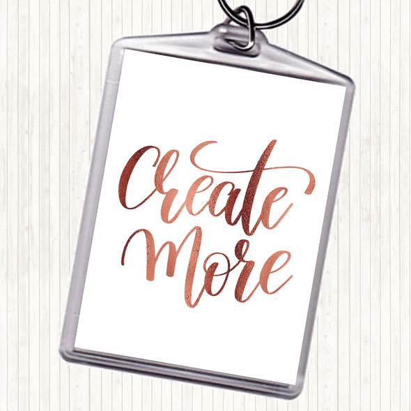 Rose Gold Create More Quote Bag Tag Keychain Keyring